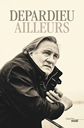 AILLEURS-Depardieu